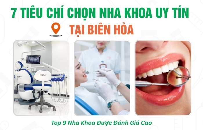 7 Tiêu Chí Vàng Chọn Nha Khoa Uy Tín Tại Biên Hòa Đồng Nai 18 7 tieu chi vang chon nha khoa uy tin bien hoa