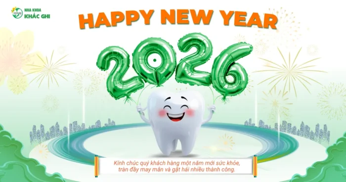 Nha Khoa Khắc Ghi -Happy New Year 2026