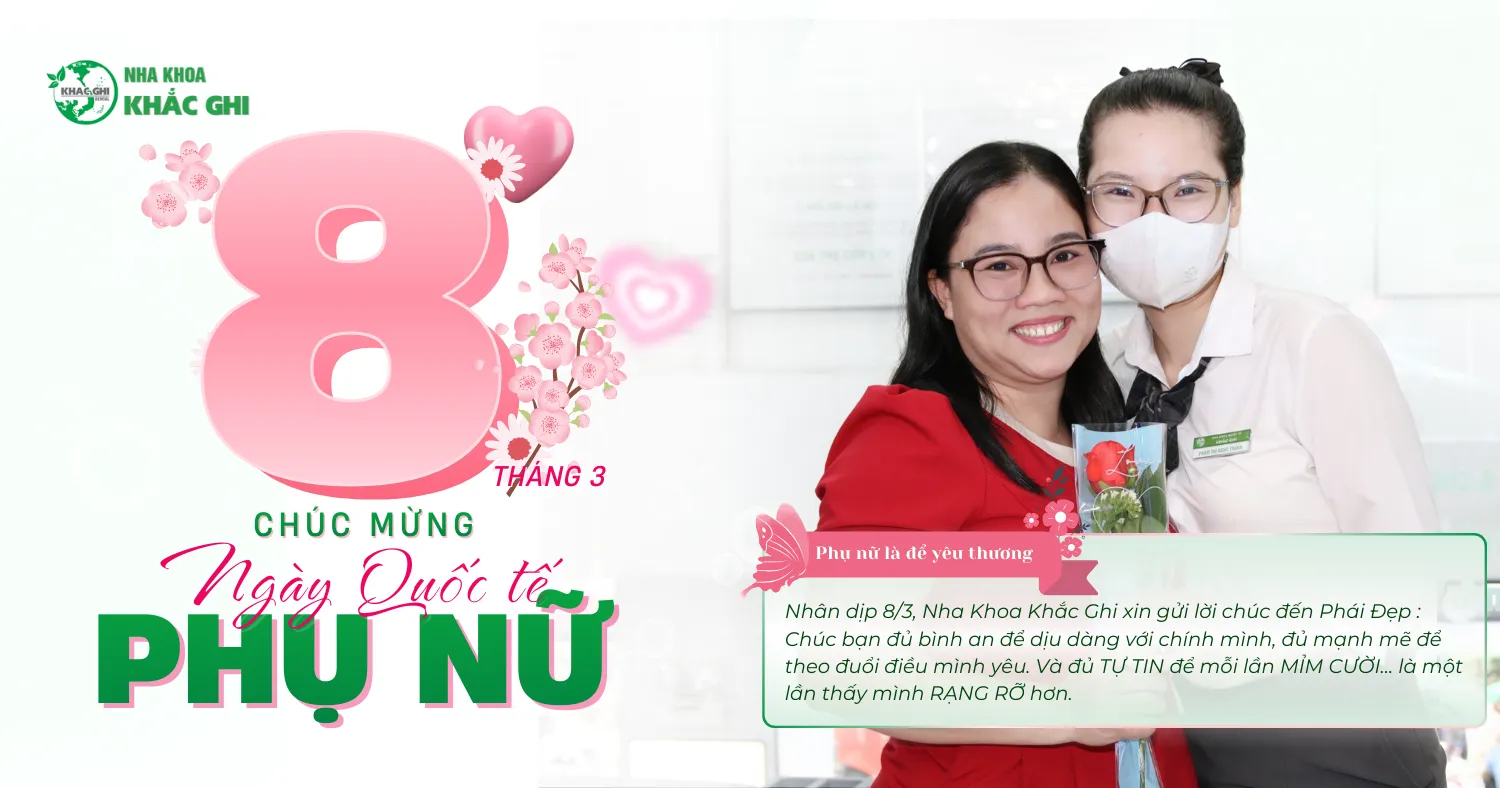 chúc mừng 8/3 Nha Khoa Khắc Ghi