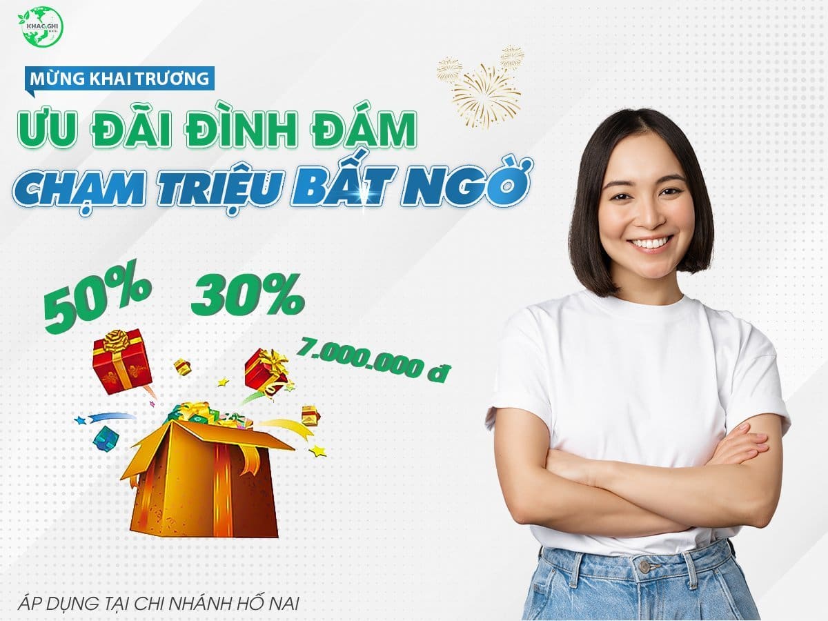 Sự Kiện Khai Trương Nha Khoa Khắc Ghi Hố Nai (2022) 10 ưu đãi mưa deal tháng 09